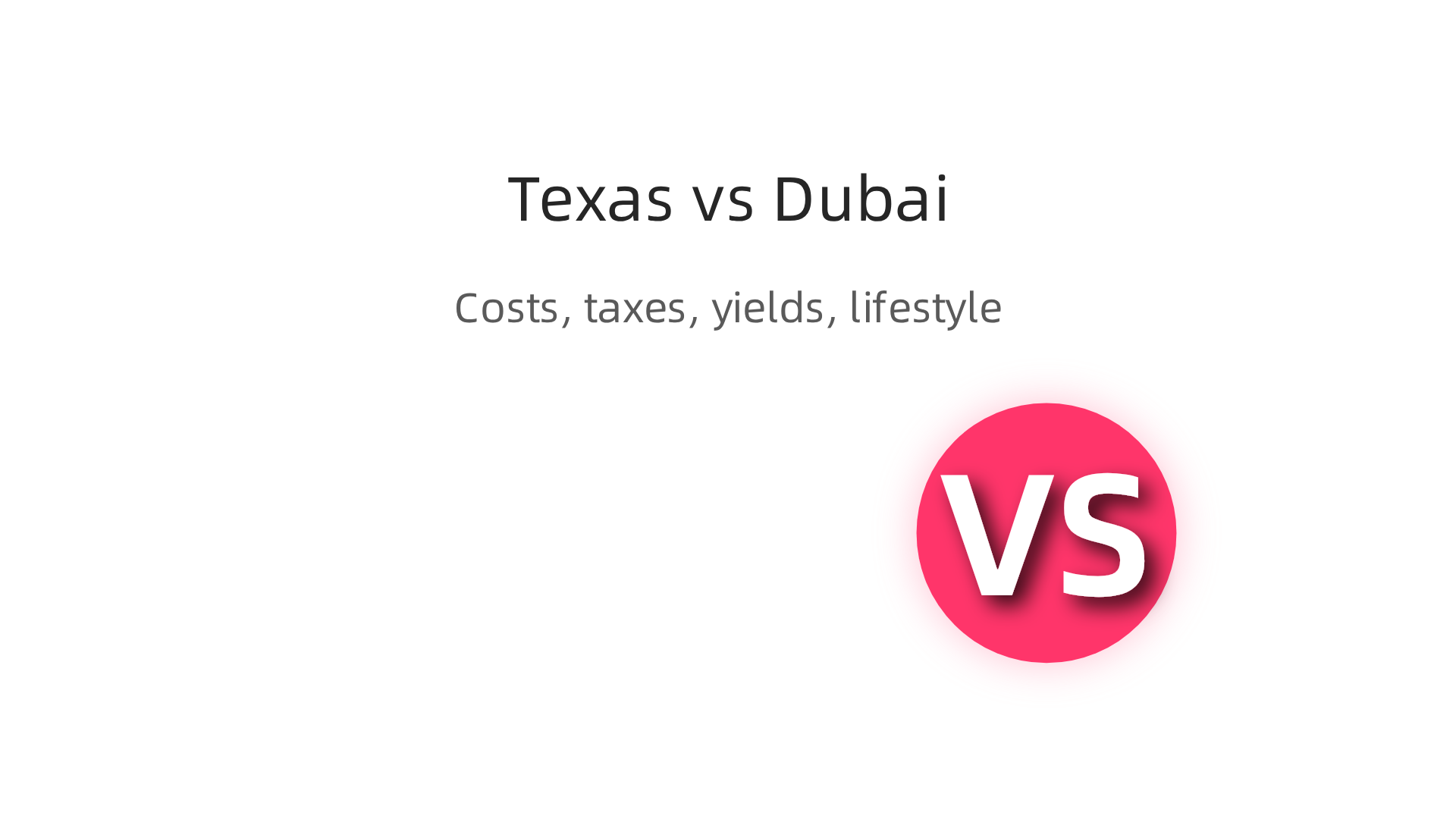 A side-by-side comparison of luxury real estate investment in Texas and Dubai, highlighting differences in costs, returns, and lifestyle.